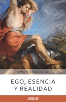 Ego, esencia y realidad (AGEAC): Edición Blanco y Negro B08WJW8Z6K Book Cover