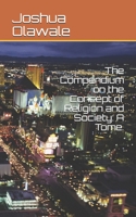 The Compendium of Religion and Society.: A Tome B08RR59T5D Book Cover