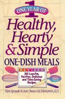 One Year of Healthy, Hearty & Simple One-Dish Meals: 365 Low-Fat, Low-Cholesterol Delicious and Time-Saving Recipes 1565610199 Book Cover
