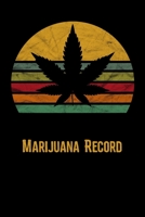 Marijuana Record: Cannabis Enthusiast Tasting Logbook 1088451772 Book Cover
