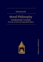 Moral Philosophy: Fundamental Concepts 3868382208 Book Cover