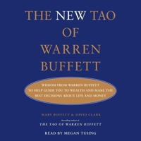 The New Tao of Warren Buffett: Wisdom from Warren Buffett to Guide You to Wealth and Make the Best Decisions About Life and Money (Tao of Warren Buffett) 1797185144 Book Cover
