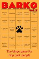 Barko Vol. 2: The bingo game for dog park people 1790537525 Book Cover