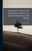 Immanuel Kant, die Persönlichkeit als EinfÃ1/4hrung in das Werk (German Edition) 1025175395 Book Cover