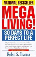 Megaliving! : 30 Days to a Perfect Life: The Ultimate Action Plan for Total Mastery of Your Mind, Body & Character 8172246145 Book Cover