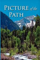 Picture of the Path: My Life with Dr. Dallas Moore and Gary William 1453886109 Book Cover