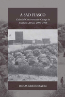 A Sad Fiasco: Colonial Concentration Camps in Southern Africa, 1900–1908 1789203260 Book Cover