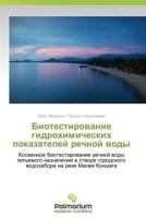 Биотестирование гидрохимических показателей речной воды 3639847695 Book Cover