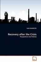 Recovery after the Crisis: Perspectives and Policies 3639349717 Book Cover