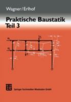 Praktische Baustatik: Teil 3 3519352036 Book Cover