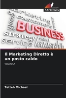Il Marketing Diretto è un posto caldo: Volume 2 620612715X Book Cover