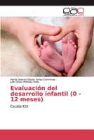 Evaluación del desarrollo infantil (0 - 12 meses) 6138999991 Book Cover