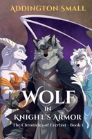Wolf in Knight's Armor (The Chronicles of Everlast) B0H24QR3WM Book Cover
