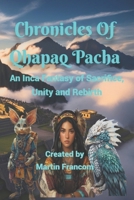 Chronicles of Qhapaq Pacha: An Inca Fantasy of Sacrifice, Unity, and Rebirth B0DVSHWGCM Book Cover