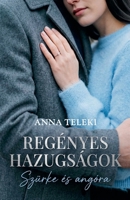 Regényes hazugságok (Hungarian Edition) B0G6QXF9FY Book Cover