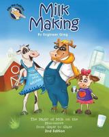 Milk Making: The Magic of Milk on the Moo-ooove from Grass to Glass 9769568856 Book Cover