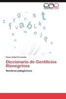 Diccionario de Gentilicios Rionegrinos 3659021156 Book Cover