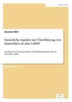 Steuerliche Aspekte Der Uberfuhrung Von Immobilien in Den G-Reit 3836602652 Book Cover