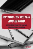 Writing for College and Beyond; Life Lessons from the College Composition Classroom 143314722X Book Cover