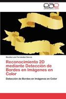 Reconocimiento 2D Mediante Deteccion de Bordes En Imagenes En Color 3845496568 Book Cover