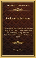 Lachrymae Ecclesiae: The Anglican Reformed Church and her Clergy 1010329383 Book Cover