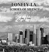 Lonely LA: Echoes of Silence 1917438354 Book Cover