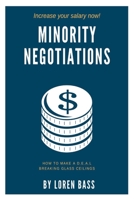 Minority Negotiations: How To Make A D.E.A.L Breaking Glass Ceilings B08DC9ZYXZ Book Cover