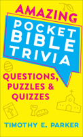 Amazing Pocket Bible Trivia: Questions, Puzzles & Quizzes 080074215X Book Cover