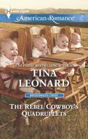 The Rebel Cowboy's Quadruplets 0373755260 Book Cover