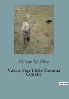 Vasco, Our Little Panama Cousin B0CCQHR2SM Book Cover