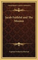 Jacob Faithful and The Mission 1979732892 Book Cover