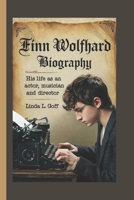 Finn Wolfhard Biography.: His Life As An Actor, Musician And Director. B0F2ZBJHCV Book Cover