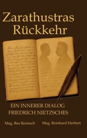 Zarathustras Rückkehr: Ein innerer Dialog Friedrich Nietzsches (German Edition) 3384800583 Book Cover