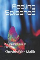 Feeling Splashed: A Pandora's box of Feelings 1077497741 Book Cover