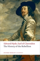 The History of the Rebellion: A New Selection 0199228175 Book Cover