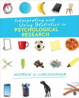 Interpreting and Using Statistics in Psychological Research 1506304168 Book Cover