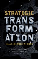Strategic Transformation: Changing While Winning 134944345X Book Cover