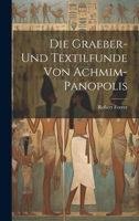 Die Graeber- Und Textilfunde Von Achmim-panopolis 1021563366 Book Cover