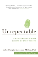 Unrepeatable: Cultivating the Unique Calling of Every Person 1947792679 Book Cover