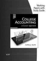 Working Papers with Study Guide for Scott's College Accounting: A Career Approach, 13th 1337280615 Book Cover