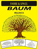 BAUM MALBUCH: Neue und erweiterte Ausgabe Unique Designs Tree Malbuch für Erwachsene B08L4719MD Book Cover