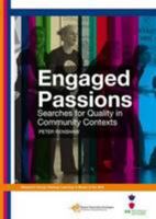 Engaged Passions: Searches For Quality In Community Contexts 9059723872 Book Cover