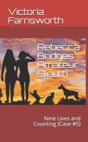 Rebecca Bridges Amateur Sleuth: Nine Lives and Counting (Case #5) 179172759X Book Cover