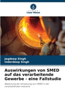 Auswirkungen von SMED auf das verarbeitende Gewerbe - eine Fallstudie (German Edition) 620837460X Book Cover