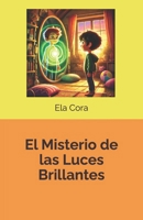 El Misterio de las Luces Brillantes (Spanish Edition) B0DVZHY17H Book Cover