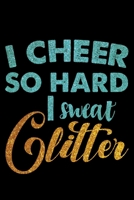 I Cheer So Hard I Sweat Glitter: Lined A5 Notebook for Positive Journal 169108719X Book Cover