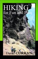 Hiking for Fun and Pain 0985910798 Book Cover