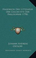 Handbuch Der Litteratur Der Geschichte Der Philosophie (1798) 1104758601 Book Cover