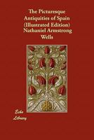 The Picturesque Antiquities of Spain 1023215276 Book Cover