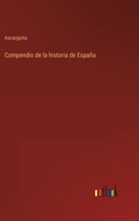 Compendio de la historia de España 3368103792 Book Cover